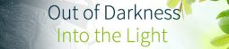 January 11th Out of the Darkness and Into the Light